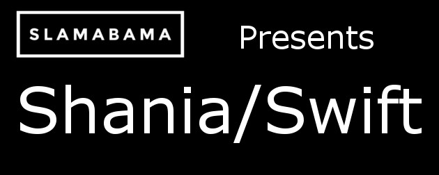 Slamabama Presents Shania/Swift with Epic Church